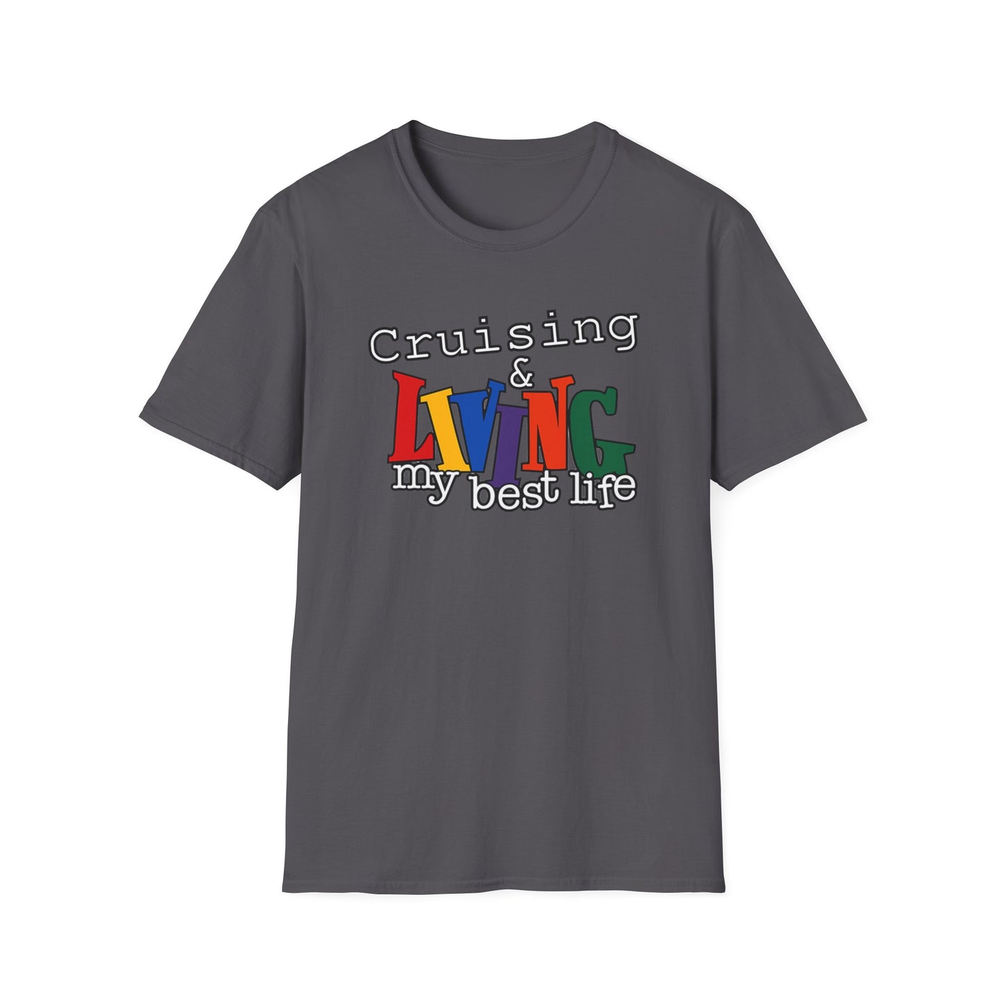 Cruising and Living My Best Life T-Shirt | Fun Cruise Vacation Tee for Women & Men