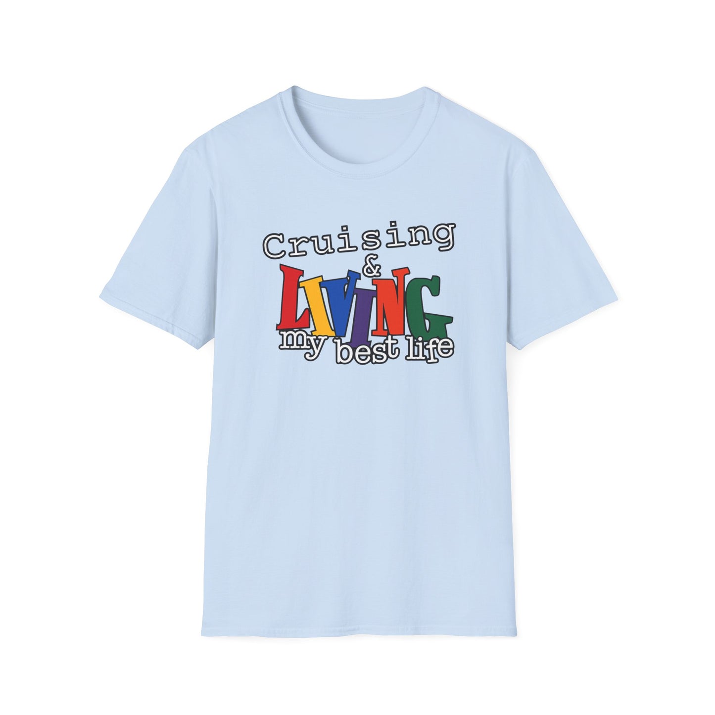 Cruising and Living My Best Life T-Shirt | Fun Cruise Vacation Tee for Women & Men