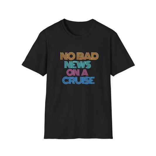 “No Bad News on a Cruise" T-Shirt | Fun Cruise Vacation Tee for Men & Women”