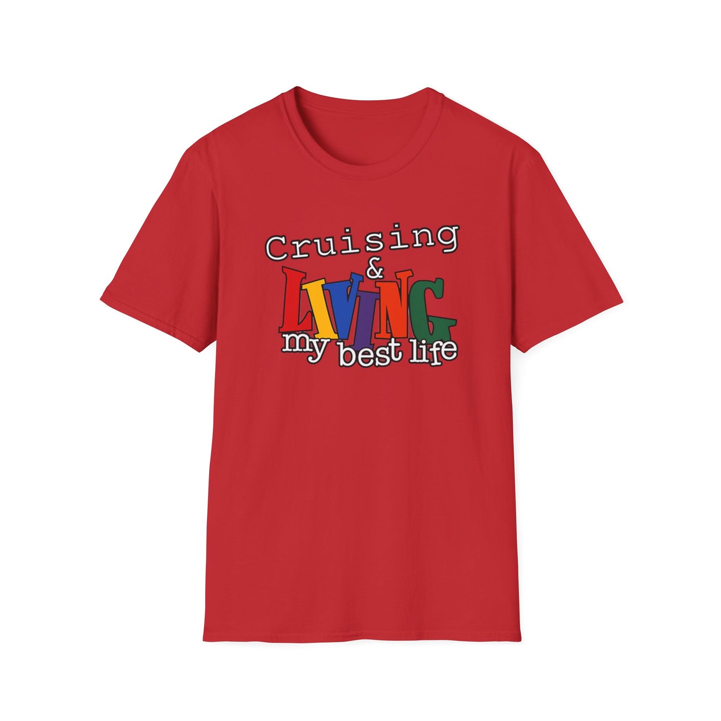Cruising and Living My Best Life T-Shirt | Fun Cruise Vacation Tee for Women & Men