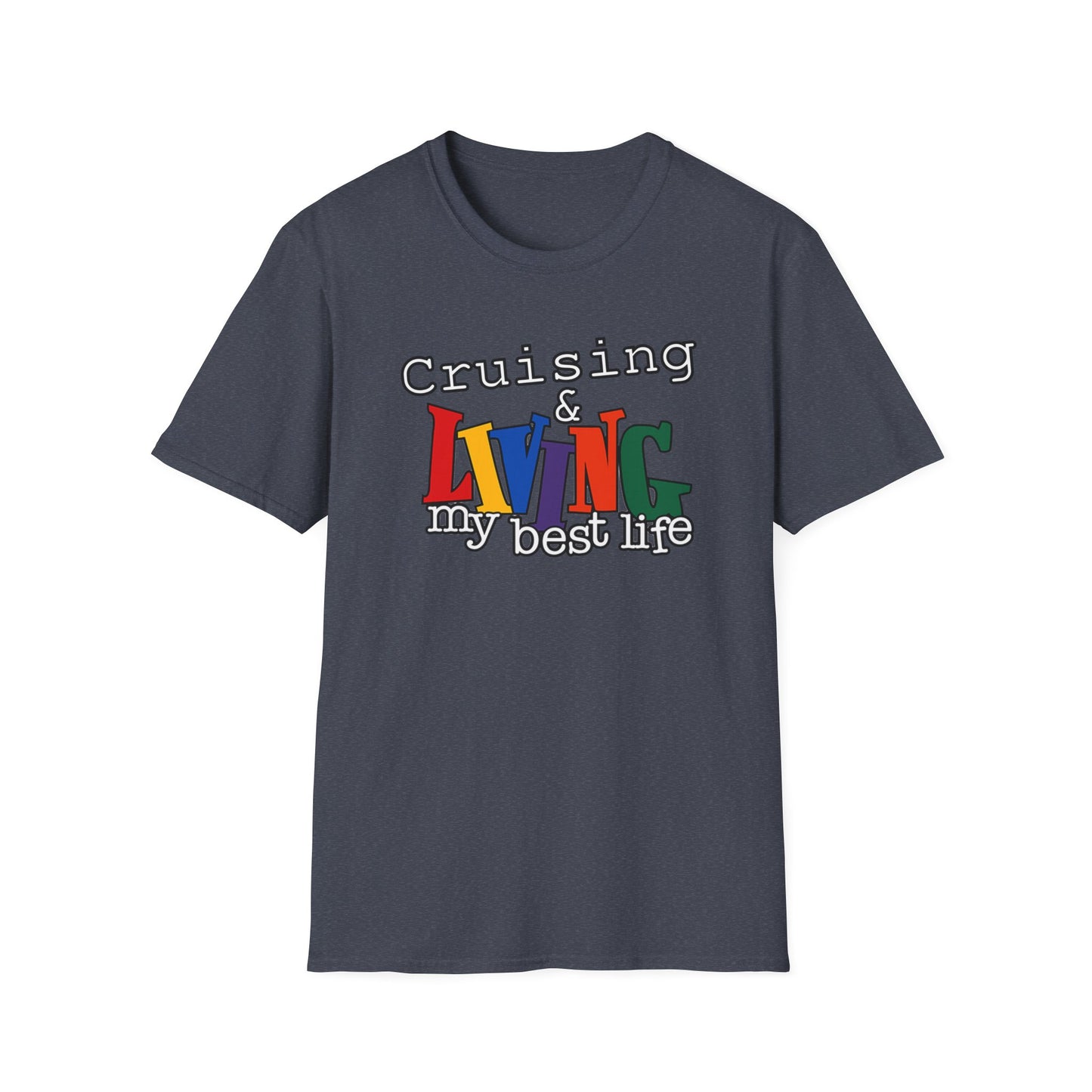 Cruising and Living My Best Life T-Shirt | Fun Cruise Vacation Tee for Women & Men