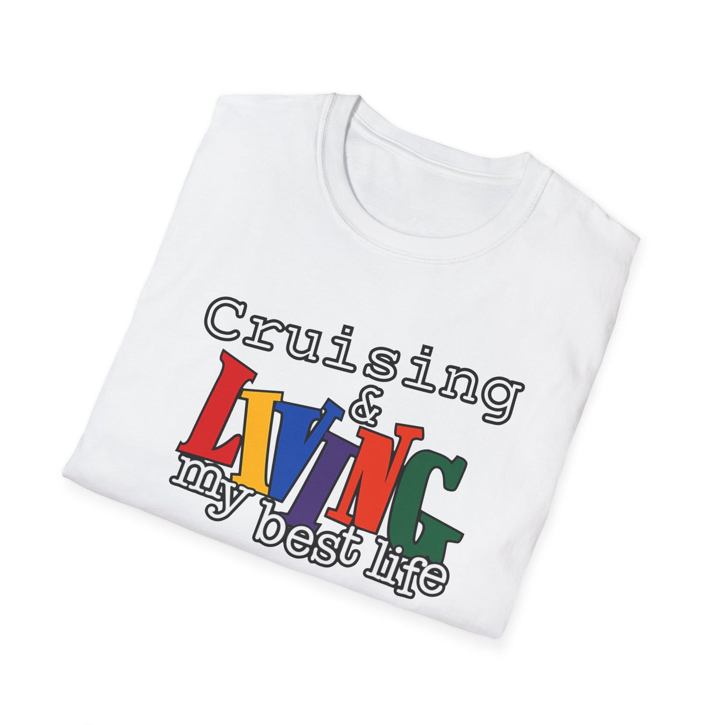 Cruising and Living My Best Life T-Shirt | Fun Cruise Vacation Tee for Women & Men