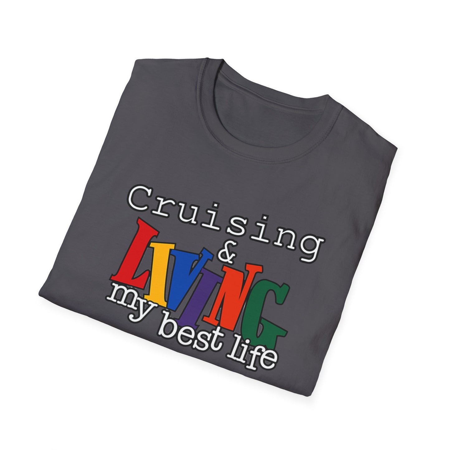 Cruising and Living My Best Life T-Shirt | Fun Cruise Vacation Tee for Women & Men