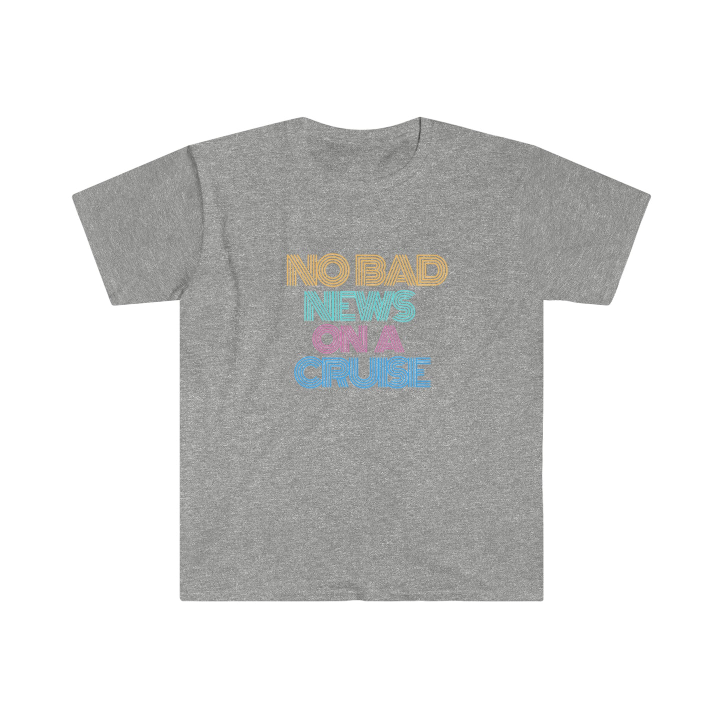 "No Bad News On A Cruise" Softstyle T-Shirt