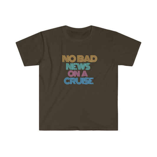 "No Bad News On A Cruise" Softstyle T-Shirt