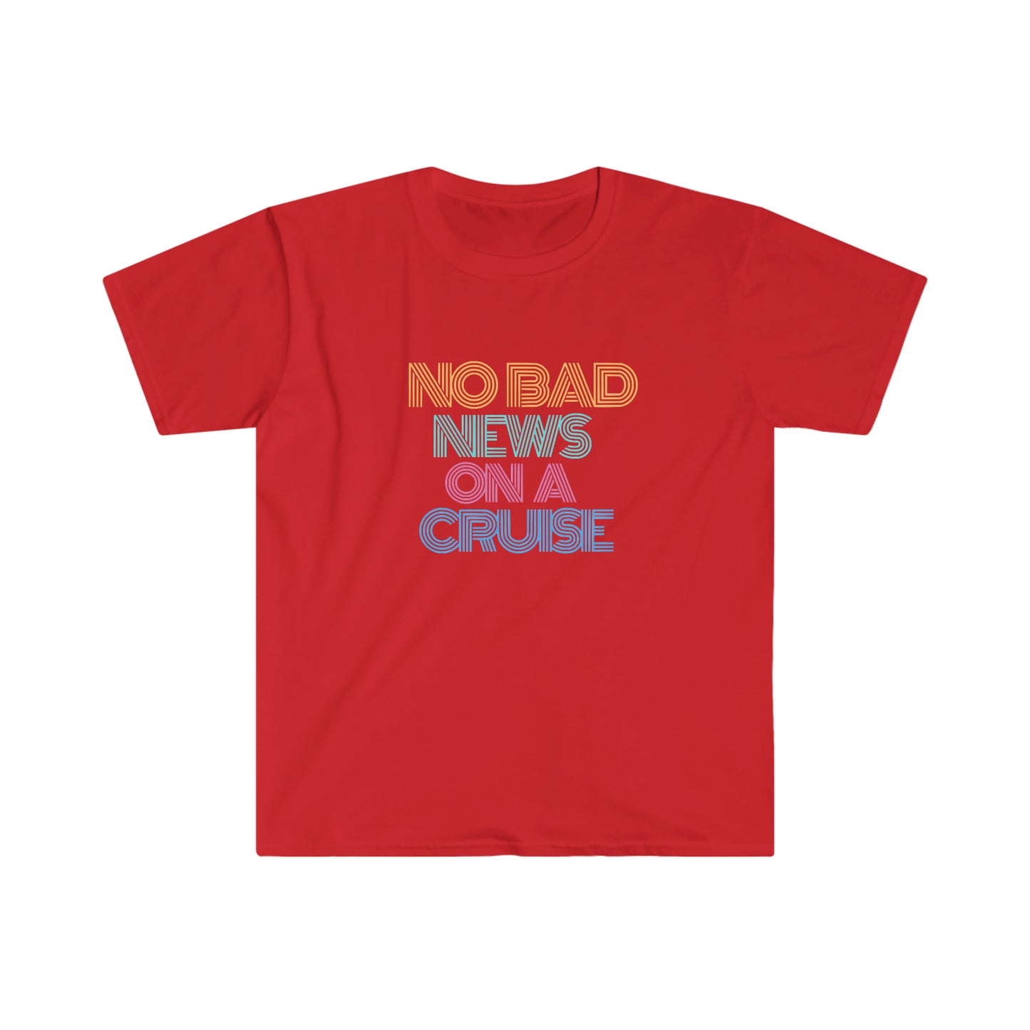 "No Bad News On A Cruise" Softstyle T-Shirt