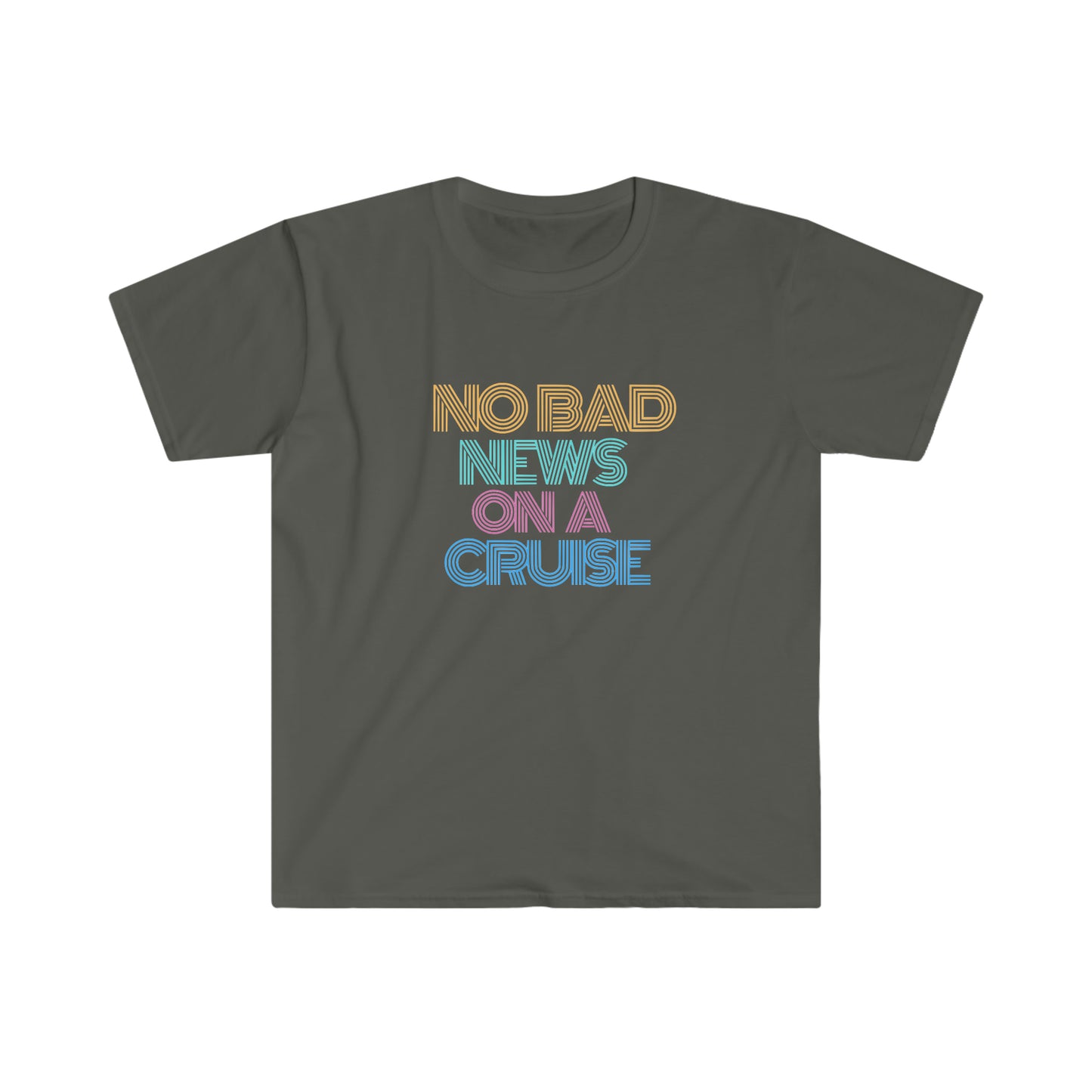 "No Bad News On A Cruise" Softstyle T-Shirt