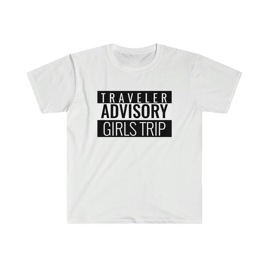 "Traveler Advisory Girls Trip" Softstyle T-Shirt