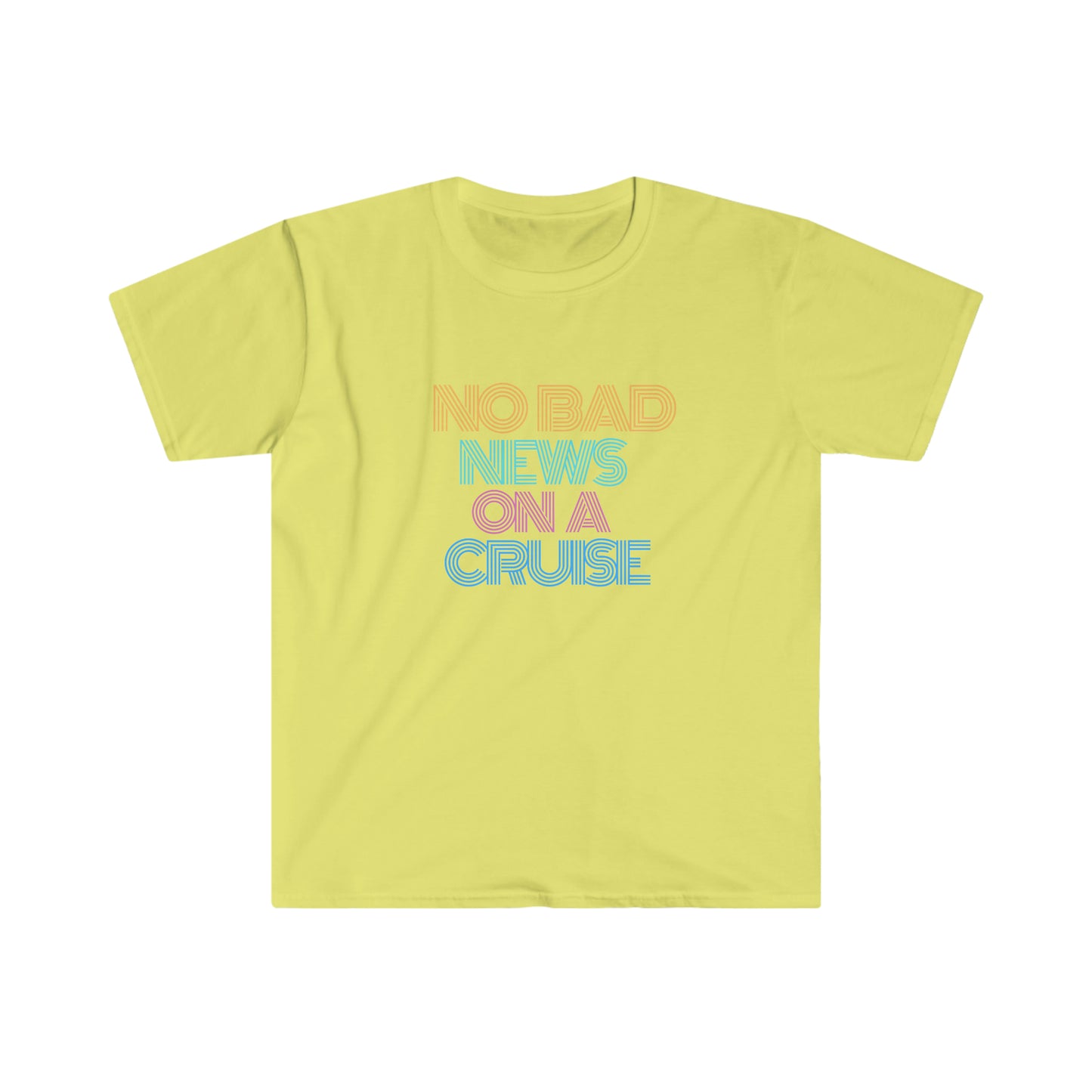 "No Bad News On A Cruise" Softstyle T-Shirt