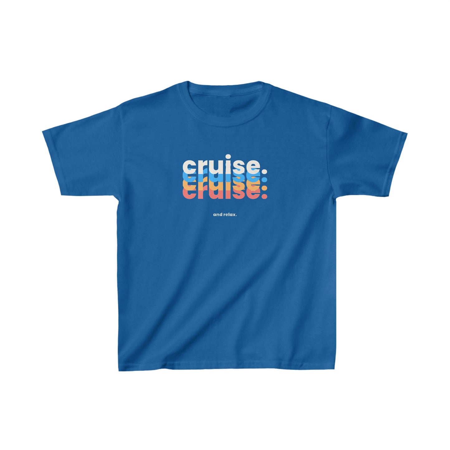 "Cruise Cruise Cruise... and Relax" Kids Heavy Cotton Tee