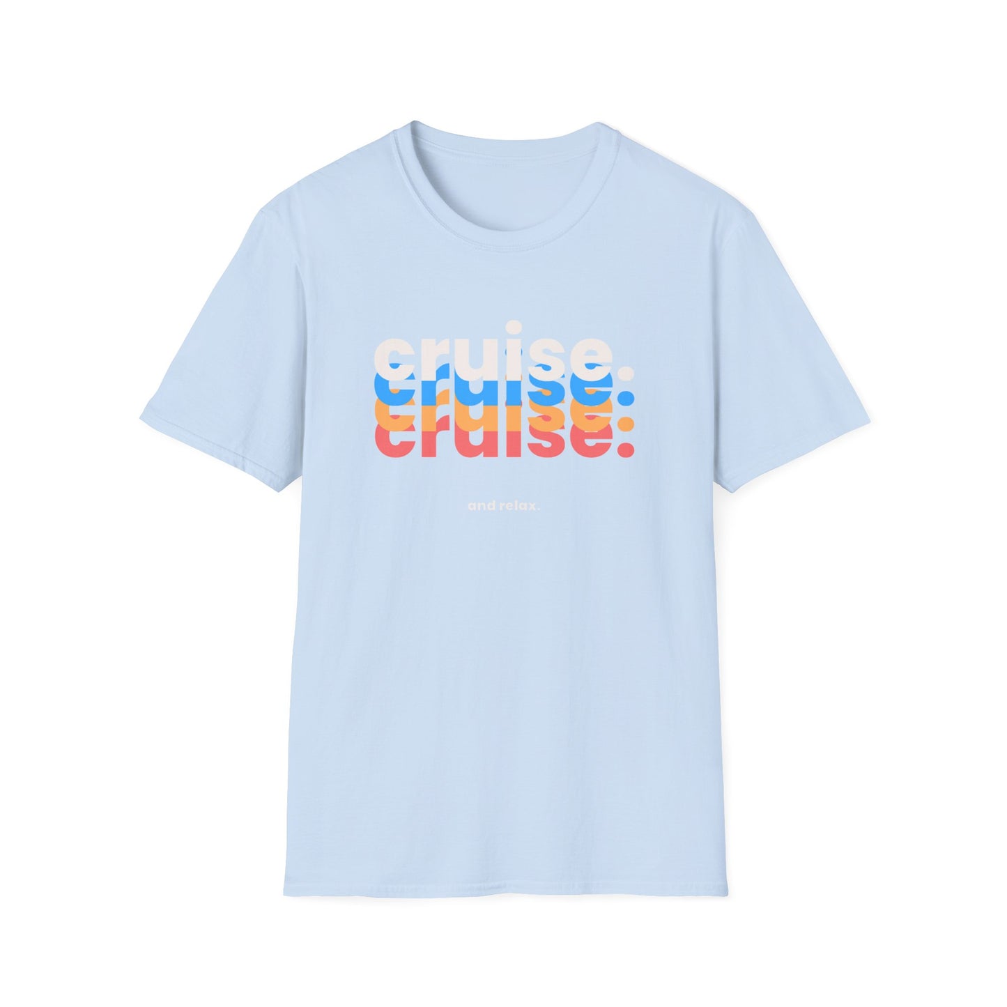 “Cruise and Relax" T-Shirt | Casual Cruise Vacation Tee for Men & Women