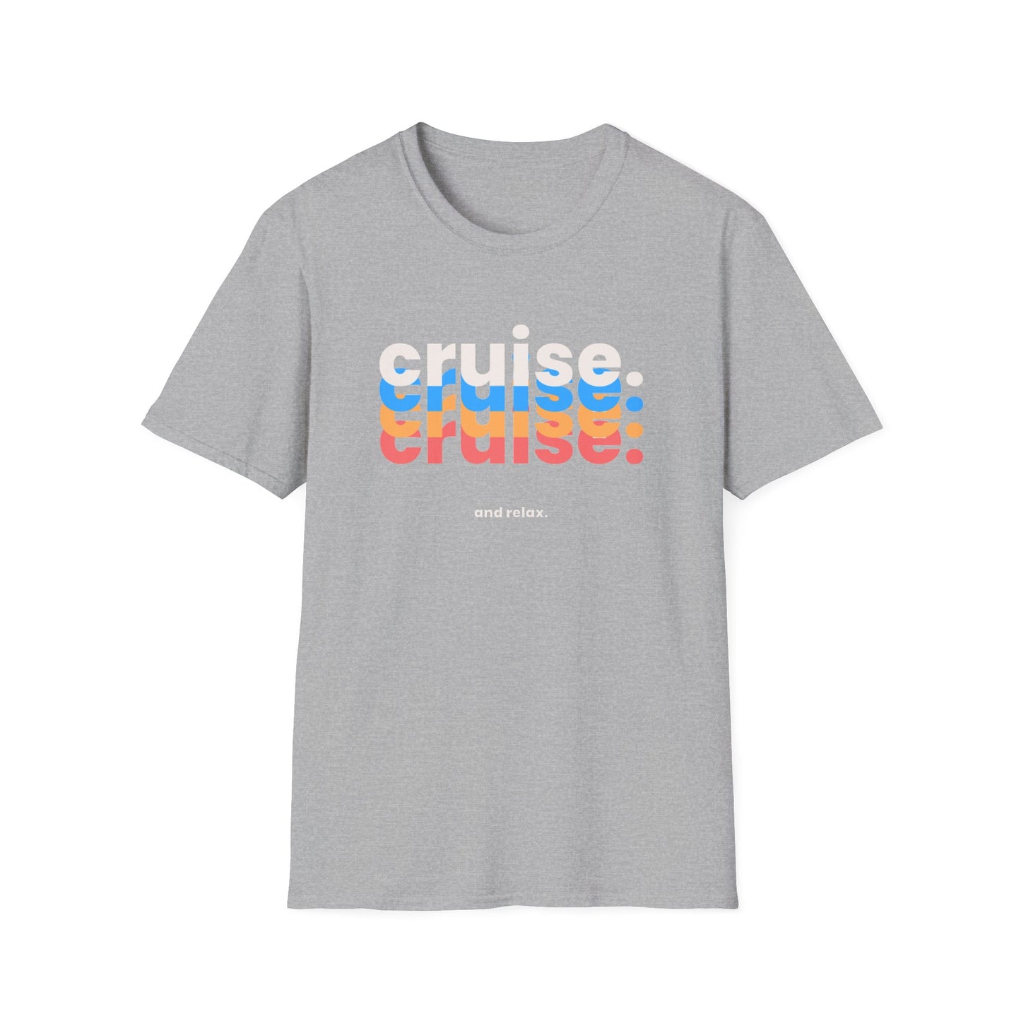 “Cruise and Relax" T-Shirt | Casual Cruise Vacation Tee for Men & Women
