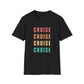 “Cruise Cruise Cruise Cruise" T-Shirt | Fun Multicolor Cruise Vacation Tee