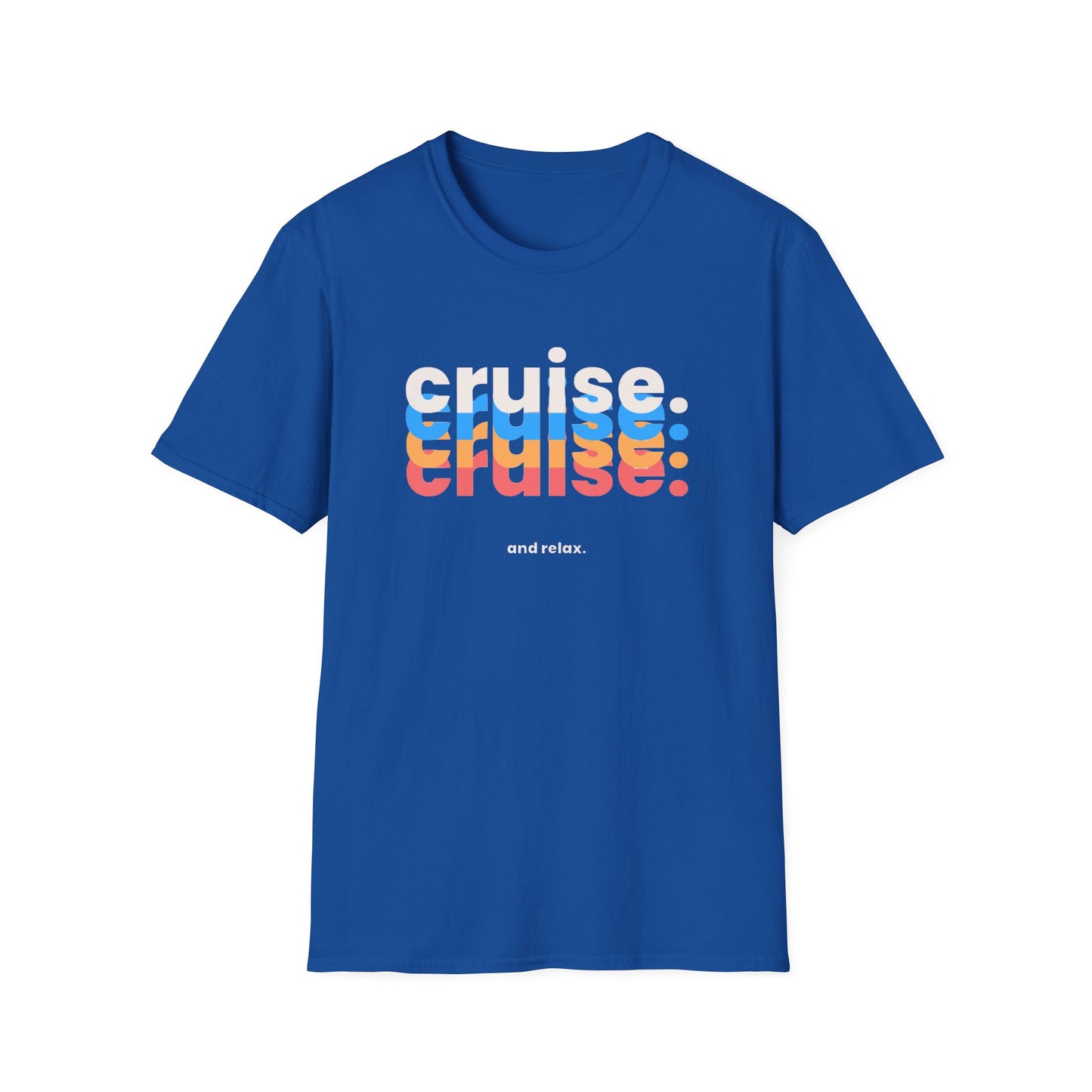 “Cruise and Relax" T-Shirt | Casual Cruise Vacation Tee for Men & Women