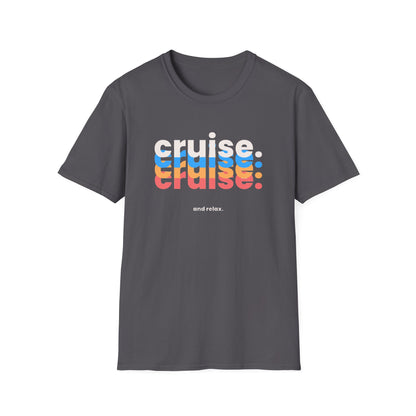 “Cruise and Relax" T-Shirt | Casual Cruise Vacation Tee for Men & Women