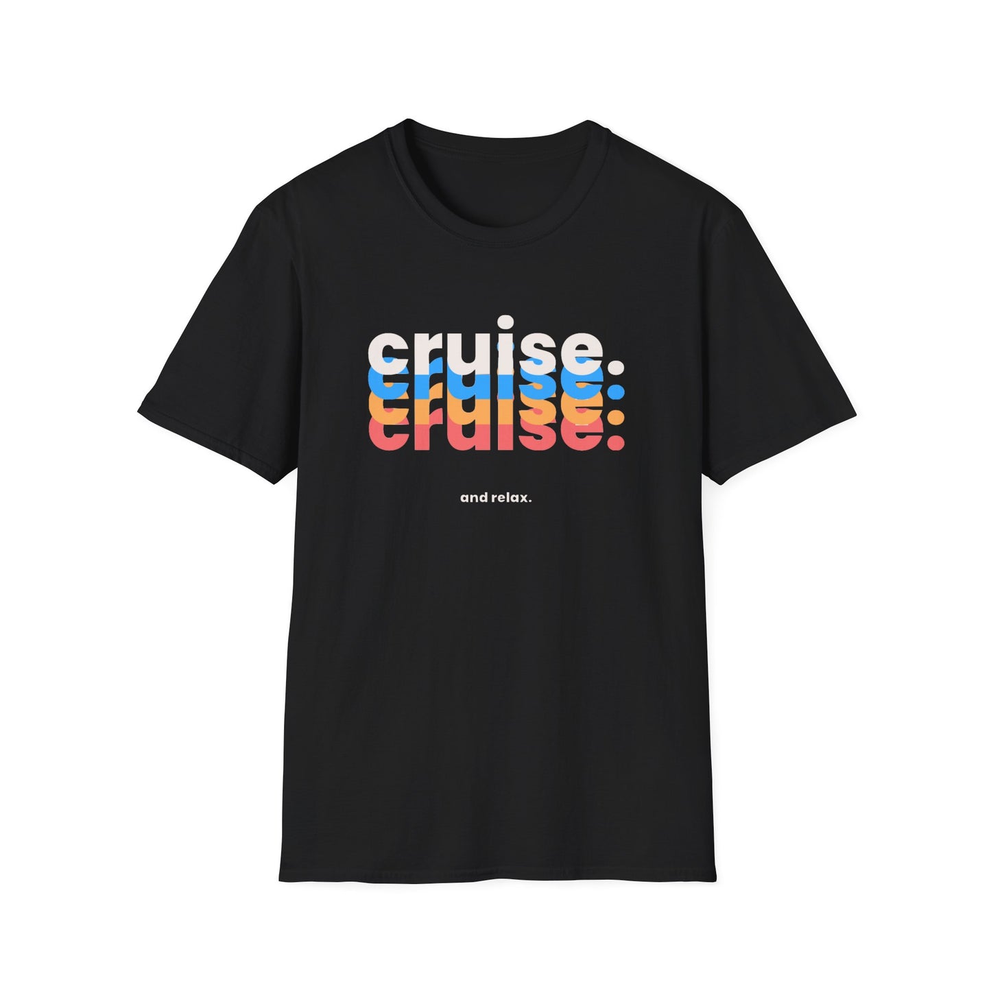“Cruise and Relax" T-Shirt | Casual Cruise Vacation Tee for Men & Women