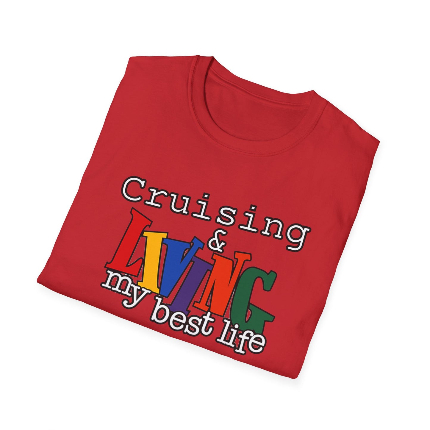 Cruising and Living My Best Life T-Shirt | Fun Cruise Vacation Tee for Women & Men