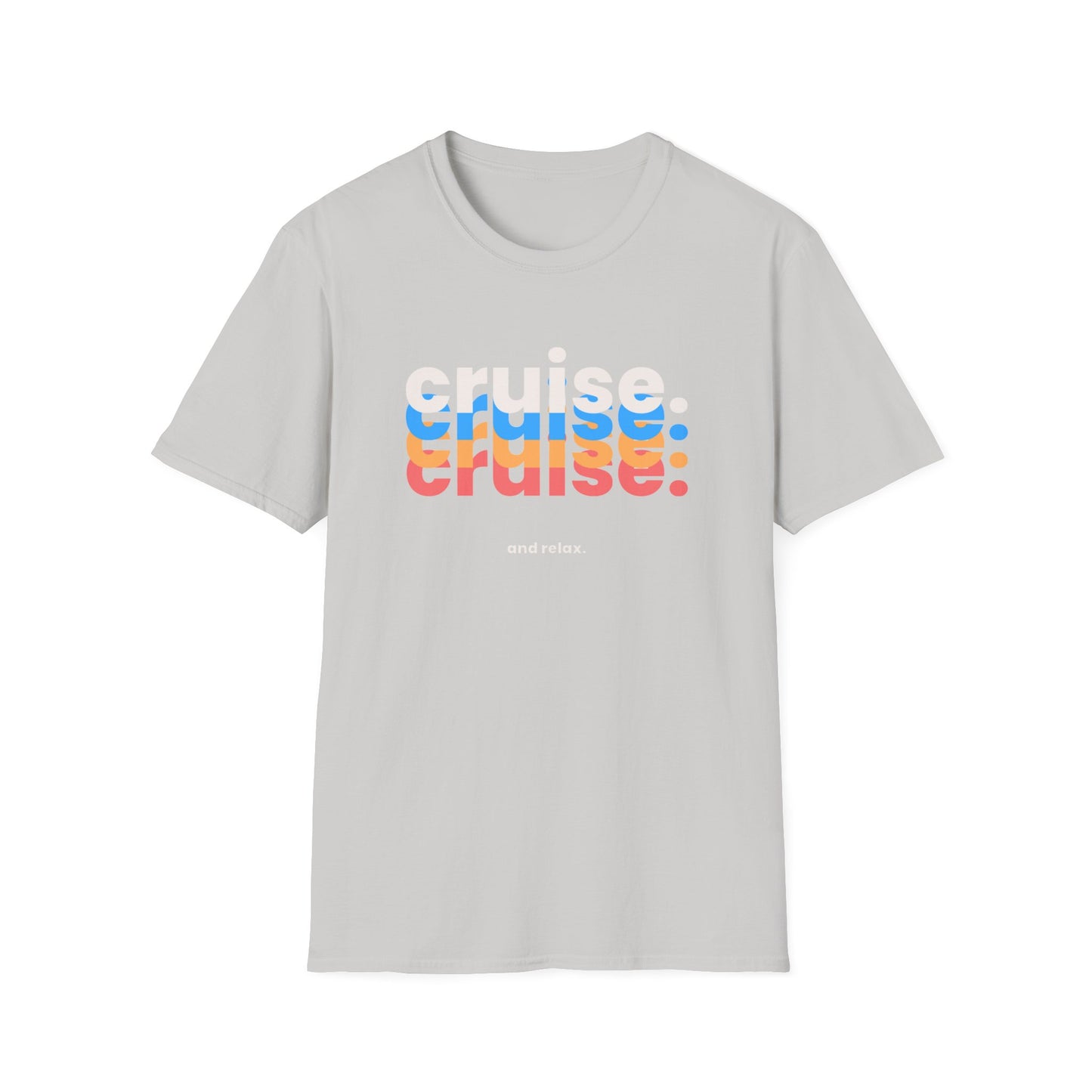 “Cruise and Relax" T-Shirt | Casual Cruise Vacation Tee for Men & Women