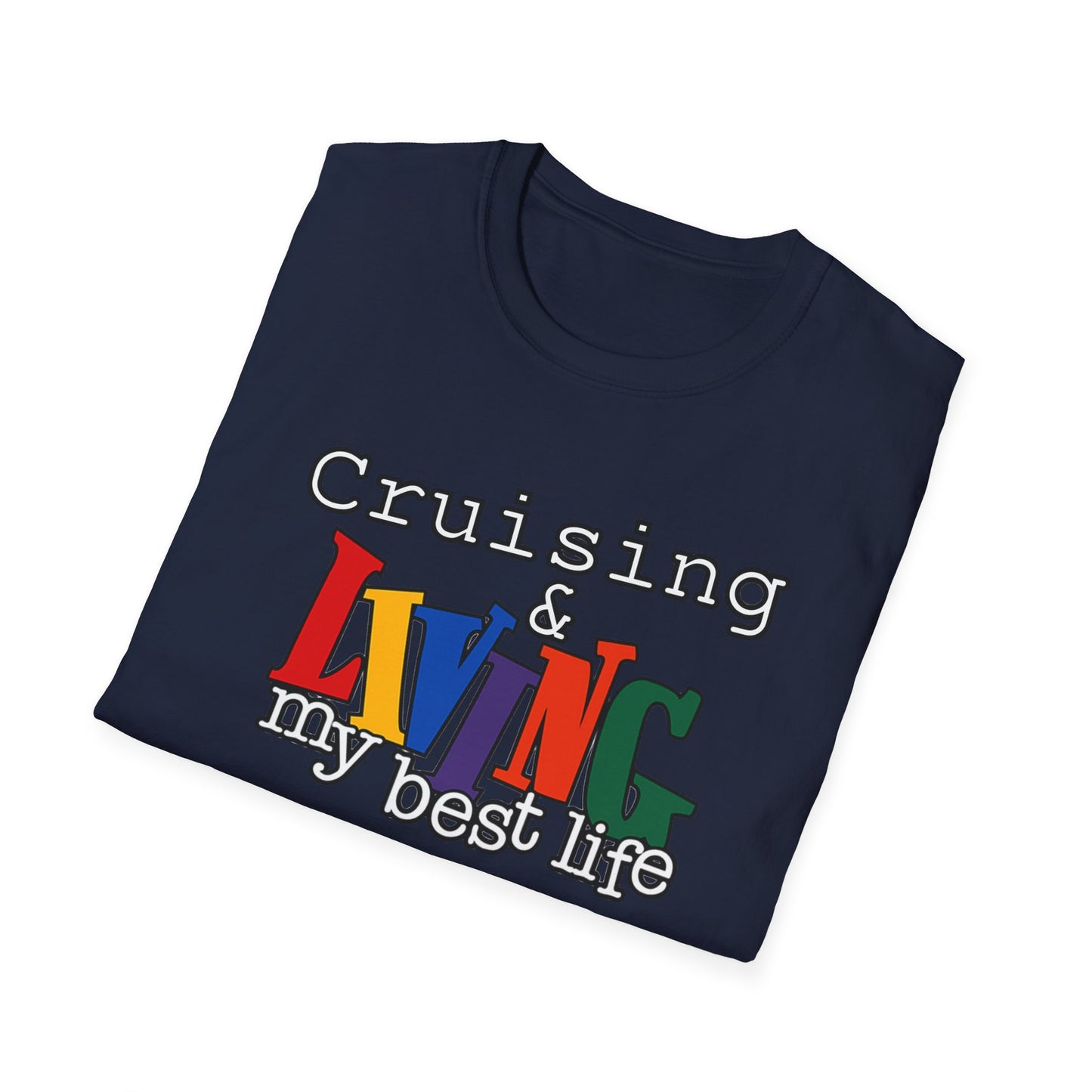 Cruising and Living My Best Life T-Shirt | Fun Cruise Vacation Tee for Women & Men