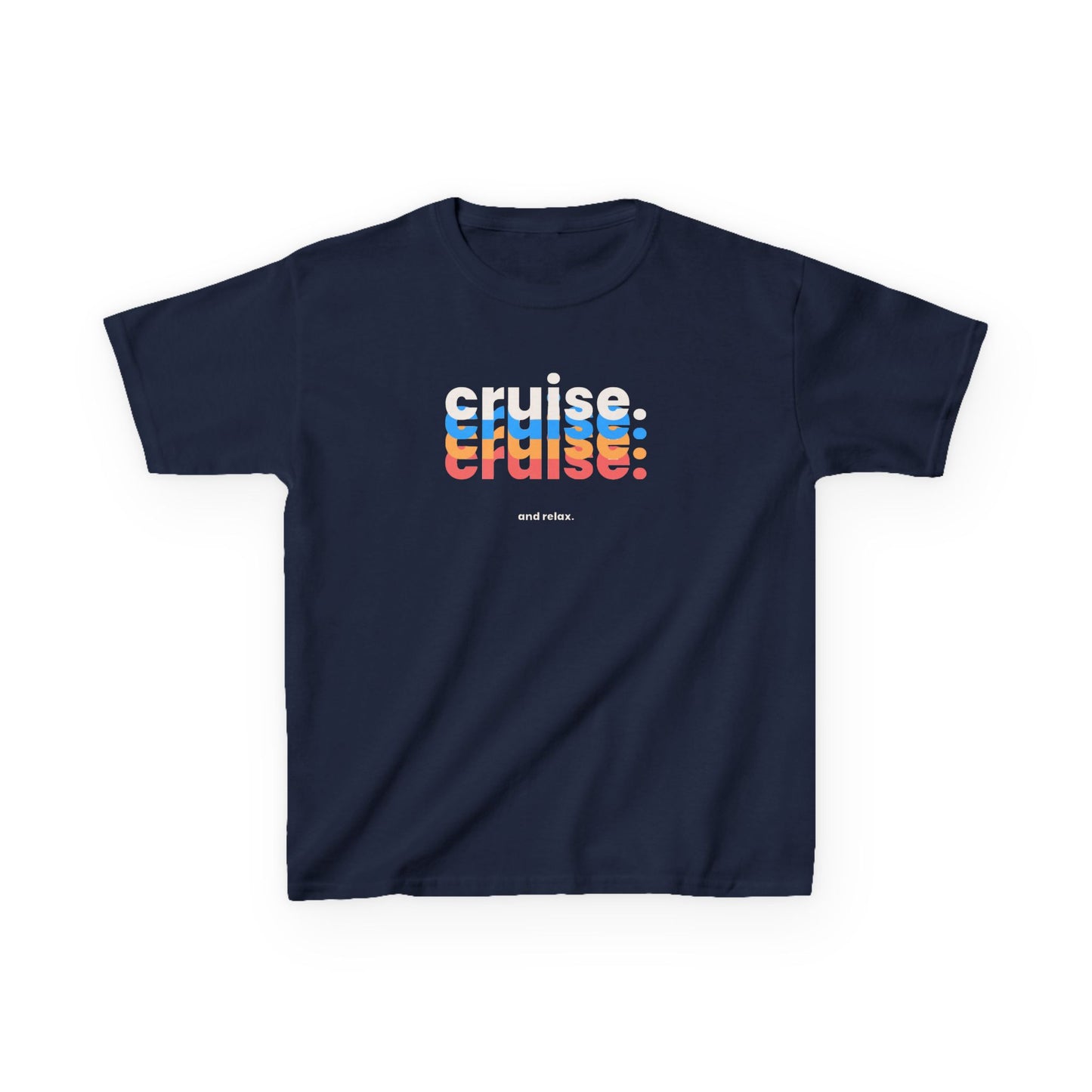 "Cruise Cruise Cruise... and Relax" Kids Heavy Cotton Tee