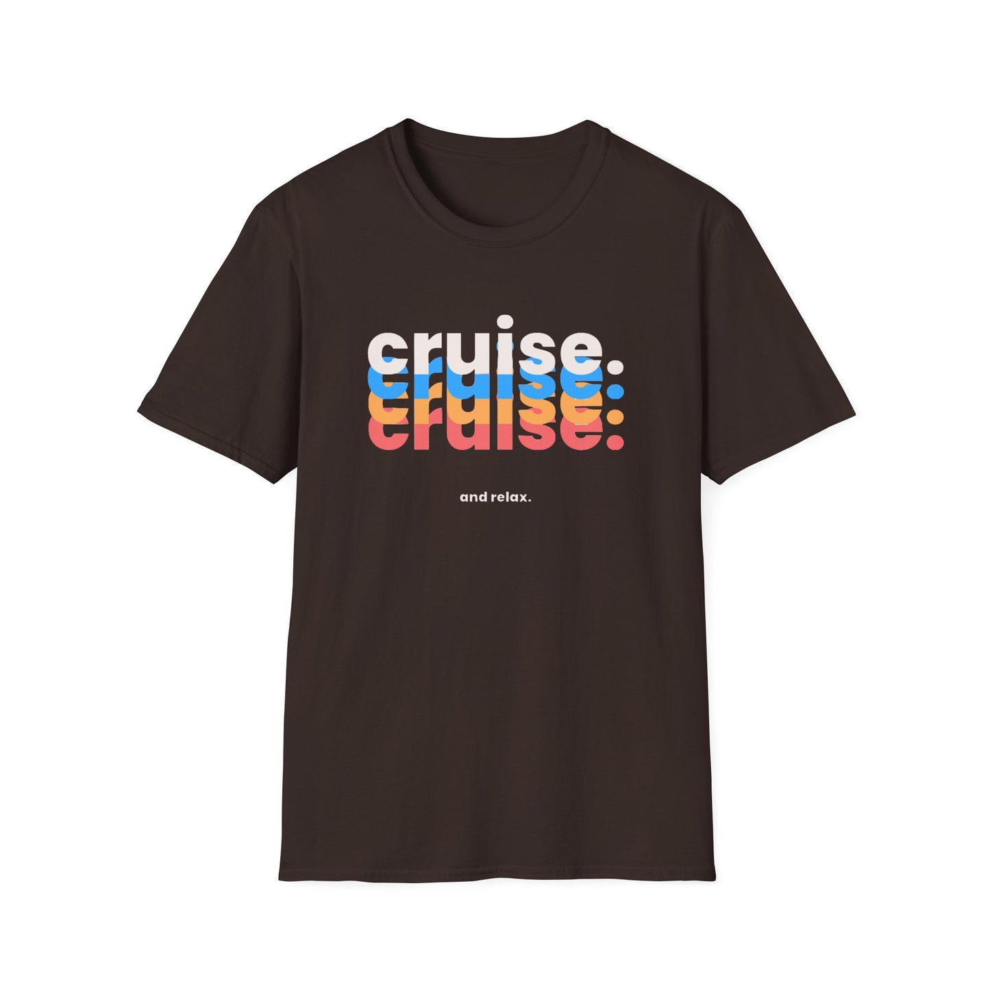 “Cruise and Relax" T-Shirt | Casual Cruise Vacation Tee for Men & Women